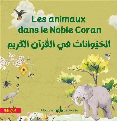 Les animaux dans le saint coran Edition bilingue français-arabe