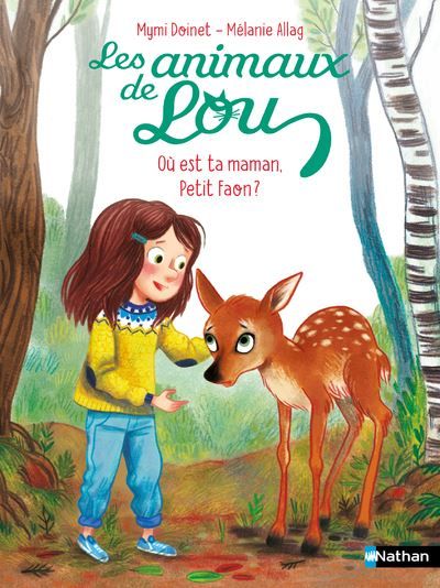 Les Animaux de Lou : Où est ta maman, Petit Faon ?