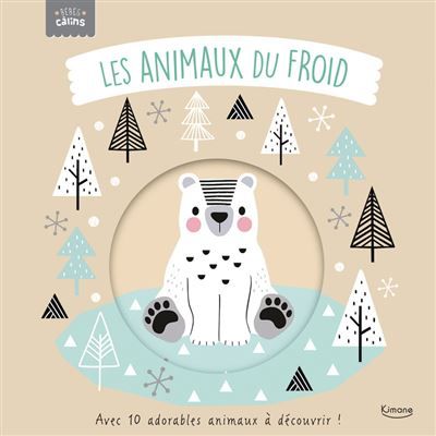 Les animaux du froid - Avec 10 adorables animaux à découvrir ! - Wendy Kendall
