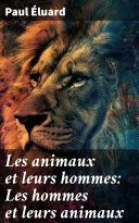 Couverture de Les animaux et leurs hommes: Les hommes et leurs animaux par Paul Éluard