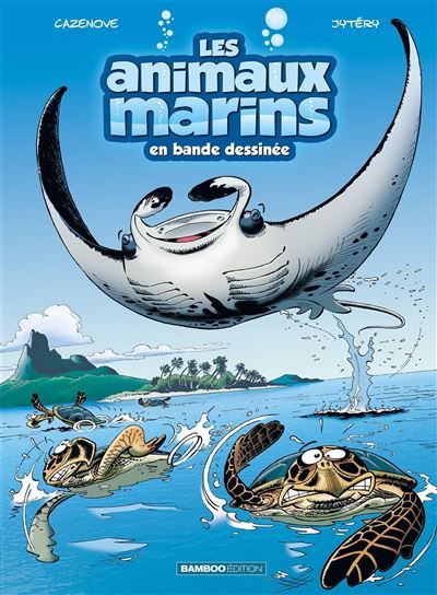 Les Animaux marins en BD - tome 03 - Alexandre Amouriq