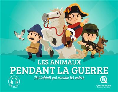 Les animaux pendant la guerre Des soldats pas comme les autres