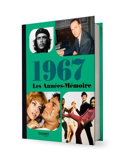 Les Années-Mémoire volume 1967 Beau livre grand format. Idée cadeau originale : livre anniversaire-176 pages. +300 photos d'époque. -  Collectif - Bayard