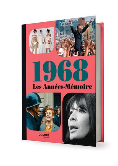 Les Années-Mémoire volume 1968 Beau livre grand format. Idée cadeau originale : livre anniversaire-176 pages. +300 photos d'époque. -  Collectif - Bayard