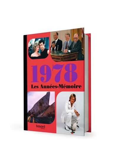 Les Années-Mémoire volume 1978 Beau livre grand format. Idée cadeau originale : livre anniversaire-176 pages. +300 photos d'époque. -  Collectif - Bayard