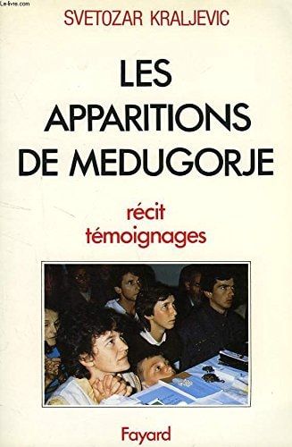 Les apparitions de Medugorje récits, témoignages