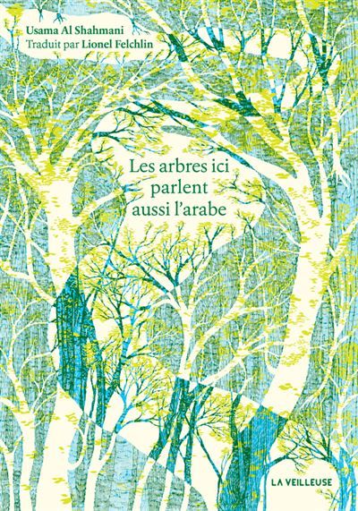 Les arbres ici parlent aussi l'arabe