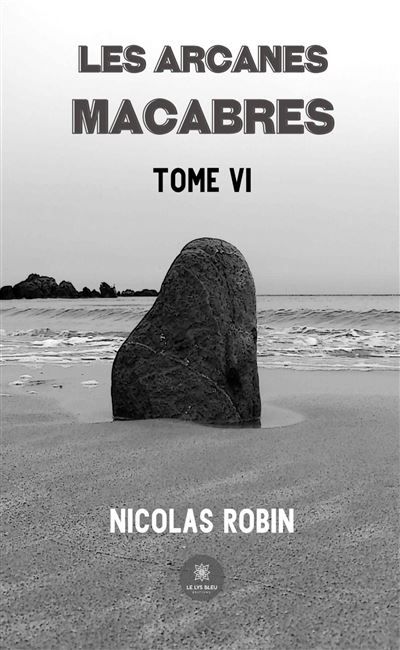 Les arcanes macabres Tome VI