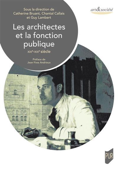 Les architectes et la fonction publique XIXe - XXIe siècle