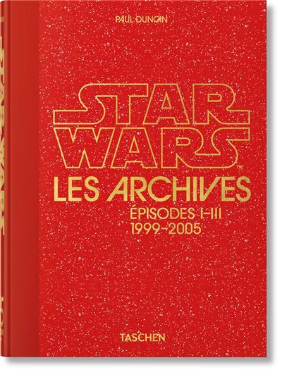 Les Archives Star Wars 1999–2005. 45th Ed.