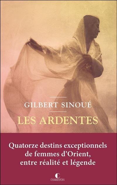 Couverture de Les Ardentes par Gilbert Sinoué