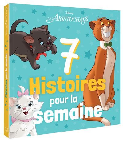 LES ARISTOCHATS - 7 Histoires pour la semaine - DISNEY