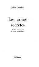 Couverture de Les armes secrètes par Julio Cortázar