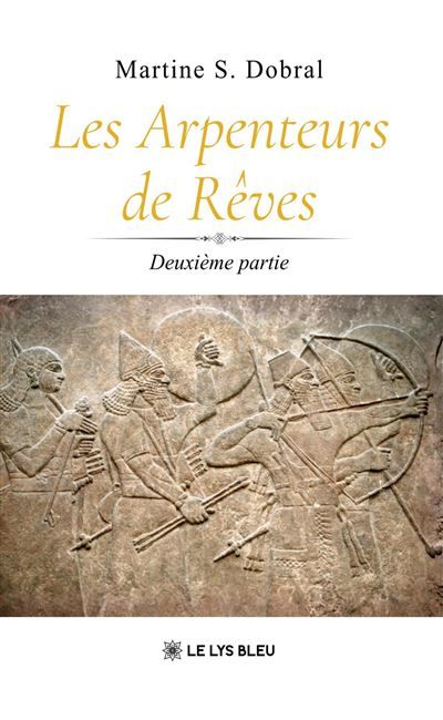 Les Arpenteurs de Rêves Deuxième partie