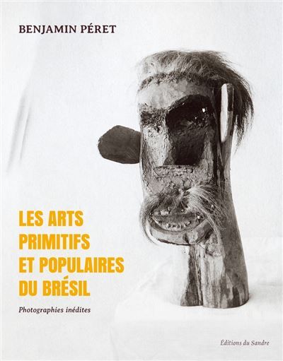 Les arts primitifs et populaires du bresil