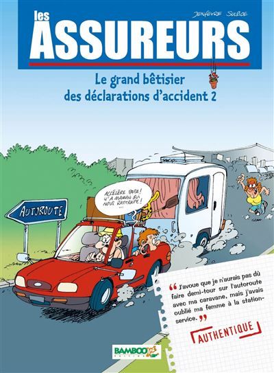 Les Assureurs : Le grand bêtisier des déclarations d'accident - tome 02 Tome 2