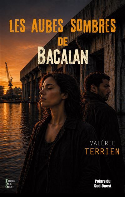 Les aubes sombres de bacalan