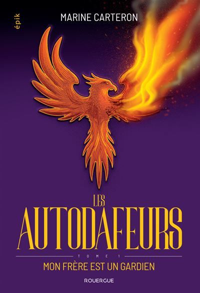 Les autodafeurs - tome 1 Mon frère est un gardien