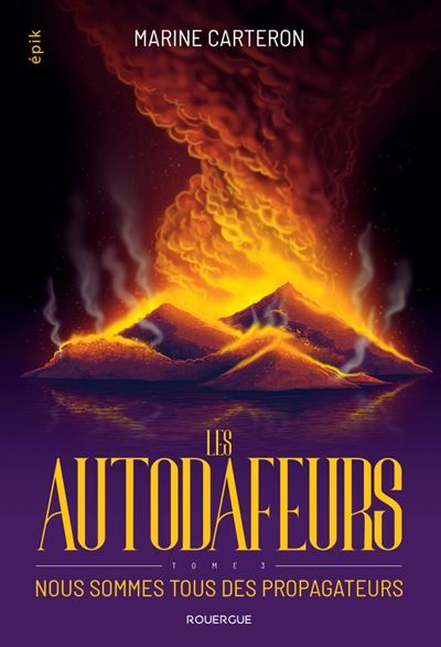 Les autodafeurs - tome 3 Nous sommes tous des propagateurs