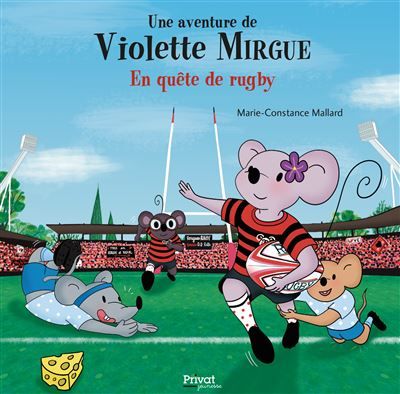 Les aventure de Violette Mirgue tome 13 : En quête de rugby Les aventures de violette mirgue (t.13)