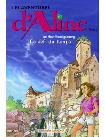 Les Aventures d'Aline Tome 2 / Le défi du temps