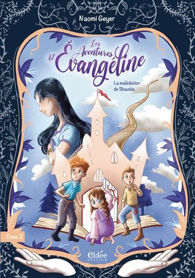 Les aventures d'Evangéline - tome 2 La malediction de Shauska