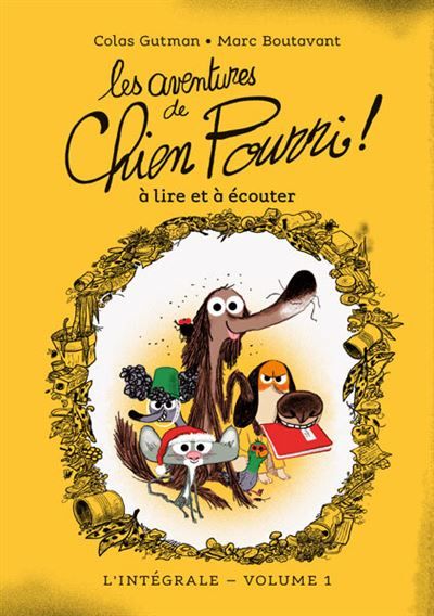 Les aventures de Chien Pourri - L'intégrale - Volume 1 À lire et à écouter