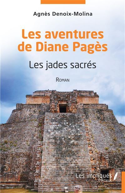Les aventures de Diane Pagès Les jades sacrés - Roman