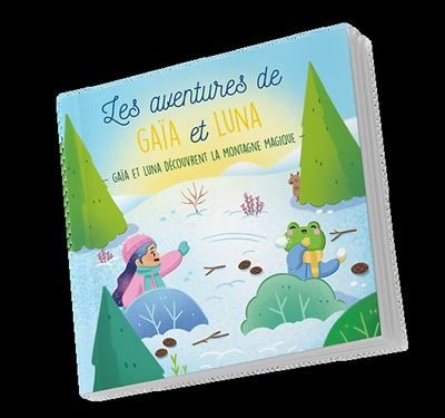 Les aventures de Gaïa et Luna Gaïa et Luna découvrent la montagne magique