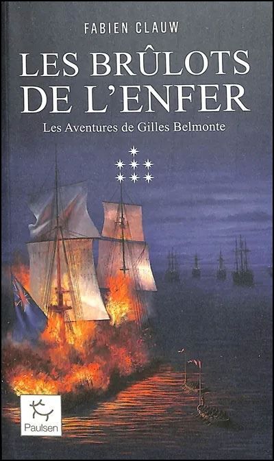 Les Aventures de Gilles Belmonte - Les Brûlots de l'enfer - Tome 7