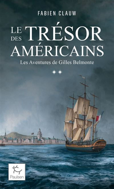 Les Aventures de Gilles Belmonte - Tome 02 Le Trésor des Américains