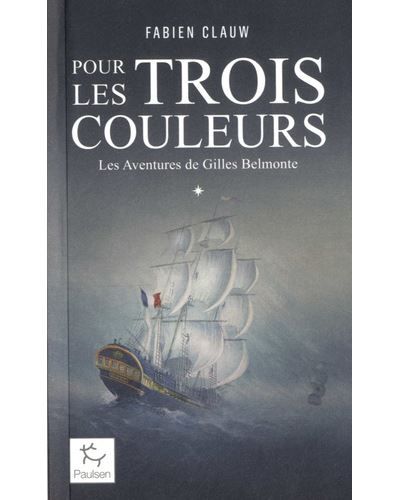 Les Aventures de Gilles Belmonte - Tome 1 Pour les trois couleurs