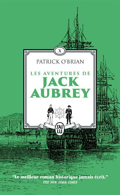 Les aventures de Jack Aubrey Les cent jours - Pavillon amiral - Le voyage inachevé de Jack Aubrey