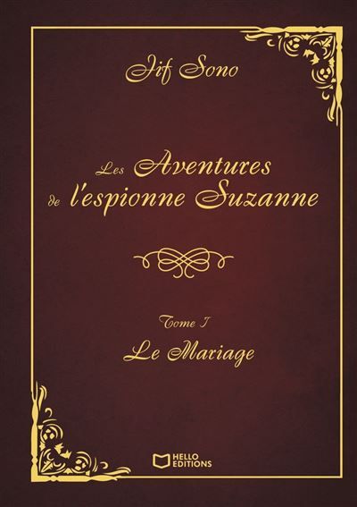 Les Aventures de l'espionne Suzanne - Tome I : Le Mariage
