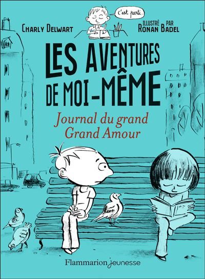 Les aventures de moi-même Journal du grand Grand Amour