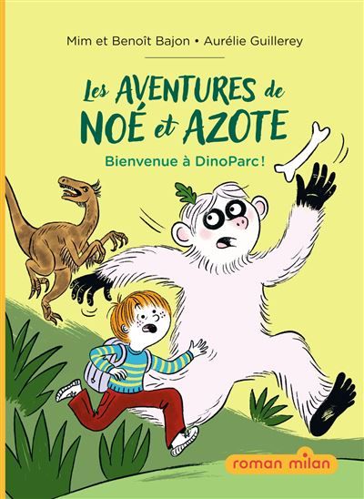Les aventures de Noé et Azote, Tome 02 Bienvenue au DinoParc !