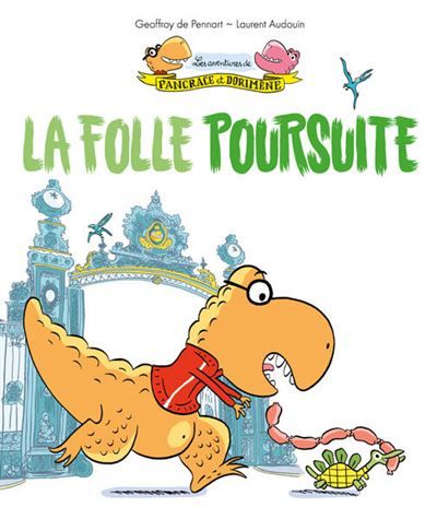 Les aventures de Pancrace et Dorimène - Tome 2 - La folle poursuite - Laurent Audouin