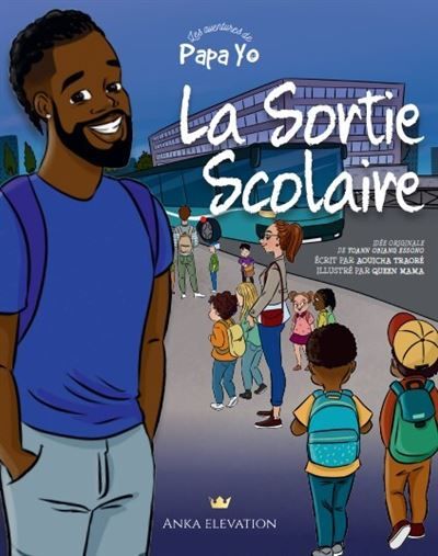 Les aventures de Papa Yo La sortie scolaire