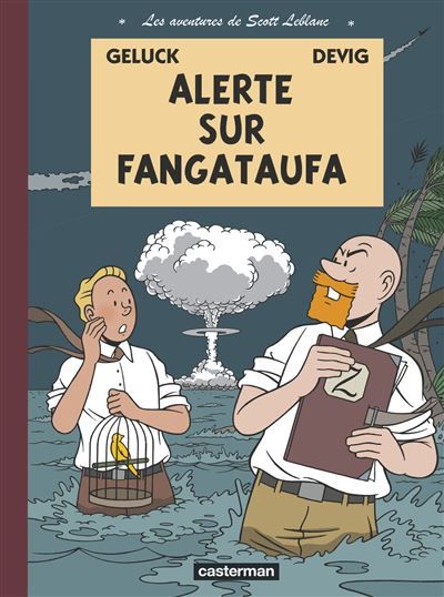 Les aventures de Scott Leblanc Alerte sur Fangataufa -  Devig