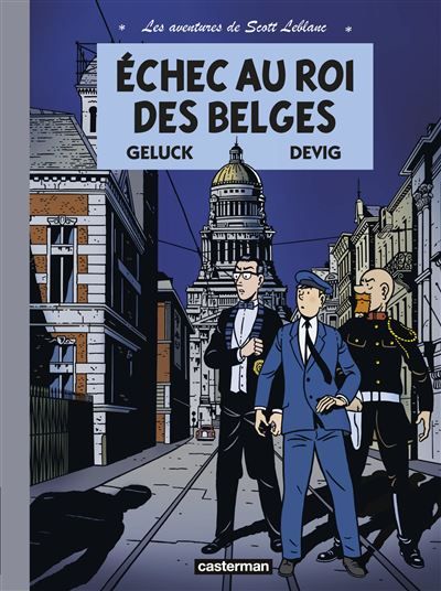 Les aventures de Scott Leblanc Échec au roi des Belges -  Devig