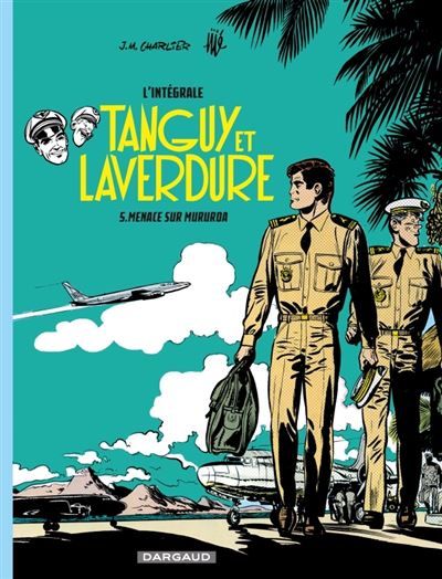 Les aventures de Tanguy et Laverdure - Intégrales - Tome 5 - Menace sur Mururoa L'intégrale Tanguy et Laverdure Tome 5