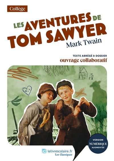 Les aventures de tom sawyer texte abrege et dossier pedagogi