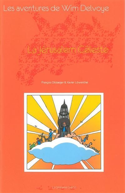 Les Aventures de Wim Delvoye La Jérusalem Céleste
