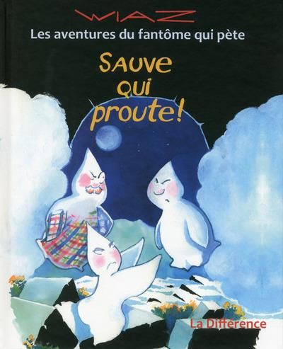 Les aventures du fantôme qui pète Tome 6 Sauve qui proute !