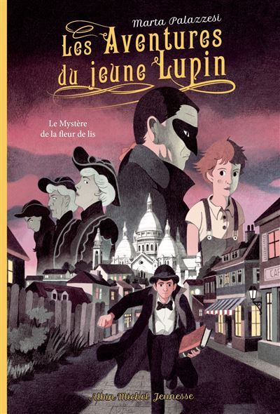 Les Aventures du jeune Lupin - tome 2 - Le mystère de la fleur de lis Le mystère de la fleur de lys