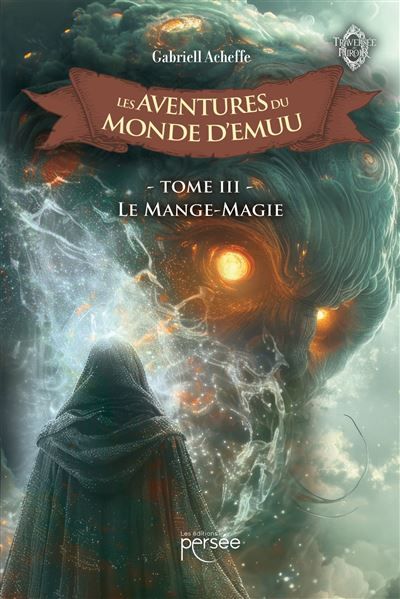 Les Aventures du Monde d'Emuu - Tome 3 Le Mange-Magie