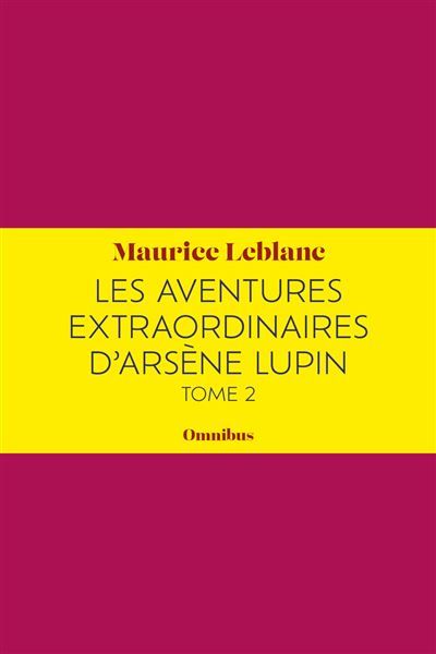 Les Aventures extraordinaires d'Arsène Lupin Tome 2