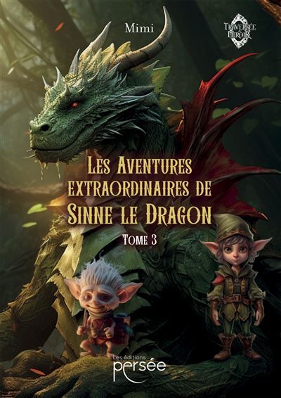 Les Aventures extraordinaires de Sinne le Dragon Tome 3