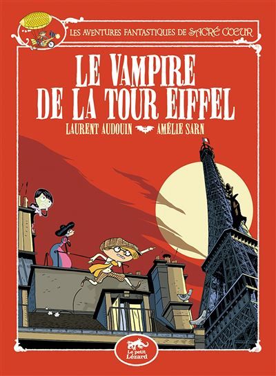 Les aventures fantastiques de sacré-coeur (vol.2) : le vampire de la tour eiffel (vol.2)