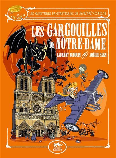 Les aventures fantastiques de sacré-coeur (vol.5) : les gargouilles de notre-dame